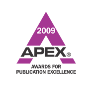 2 Apex Awards of ExcellenceOne in the Electronic & Video Publications category                      Other in the Brochures, Manuals, and Reports category