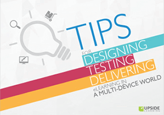 Tips for Designing, Testing and Delivering eLearning in a Multi-device World