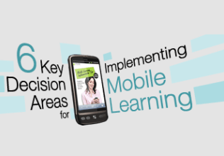 6 Key Decision Areas for Implementing Mobile Learning